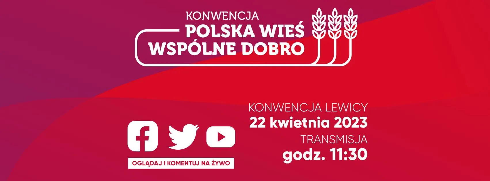 Plakat promujący konwencję "Polska Wieś Wspólne Dobro", organizowaną przez Lewicę, zaplanowaną na 22 kwietnia 2023 roku o godzinie 11:30, z informacjami o transmisji na żywo.